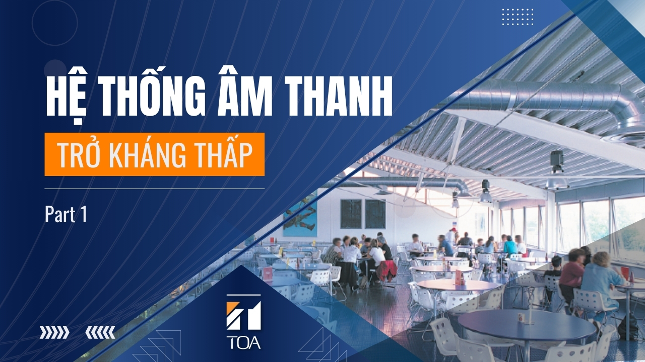 Hệ thống âm thanh trở kháng thấp (Low Impedance – Lo-Z)