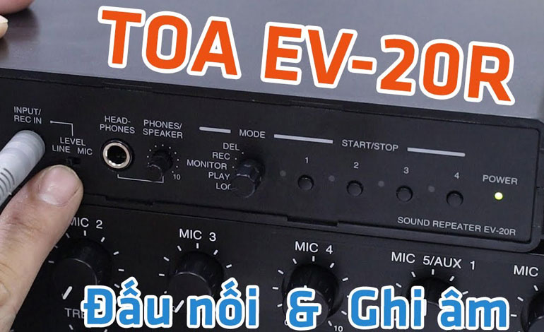 Hướng dẫn sử dụng  Bộ phát lại âm thanh TOA EV-20R 