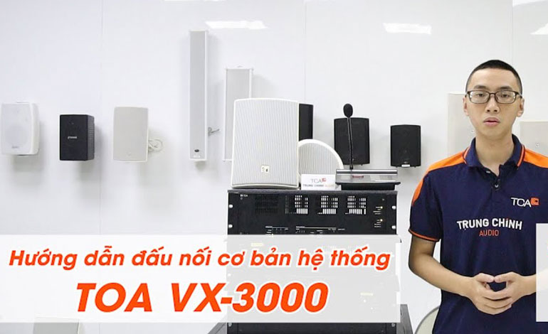 Hướng dẫn kỹ thuật TOA VX-3000: Lắp đặt và sử dụng hệ thống thông báo