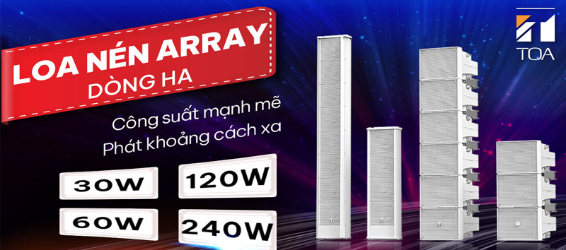 LOA NÉN ARRAY CÔNG SUẤT LỚN : TOA HA