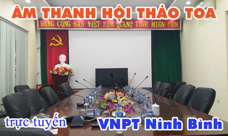 Hệ thống hội thảo 10 máy cần dài trụ sở VNPT Ninh Bình